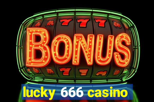 lucky 666 casino